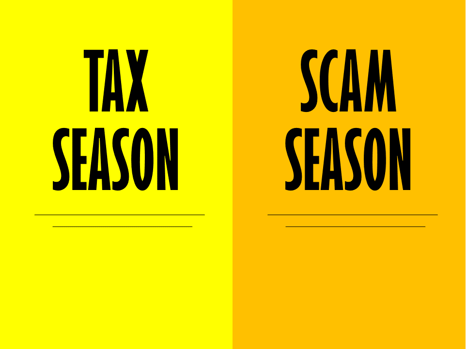 Image has two rectangles. One is yellow and says "tax season". One is orange and says "scam season."