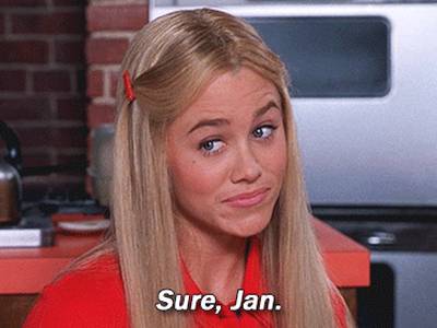 Still frame from "Sure Jan" meme GIF. Image of Marcia from the Brady Bunch saying, "Sure, Jan."